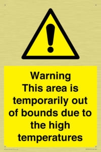 Warning This area is temporarily out of bounds due to the high temperatures